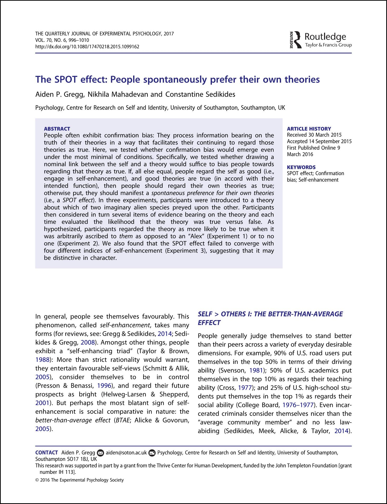 A. P. Gregg, N. Mahadevan, C. Sedikides, « The SPOT effect : People spontaneously prefer their own theories », The Quartely Journal of Experimental Psychology, 70, No 6 (2017).
