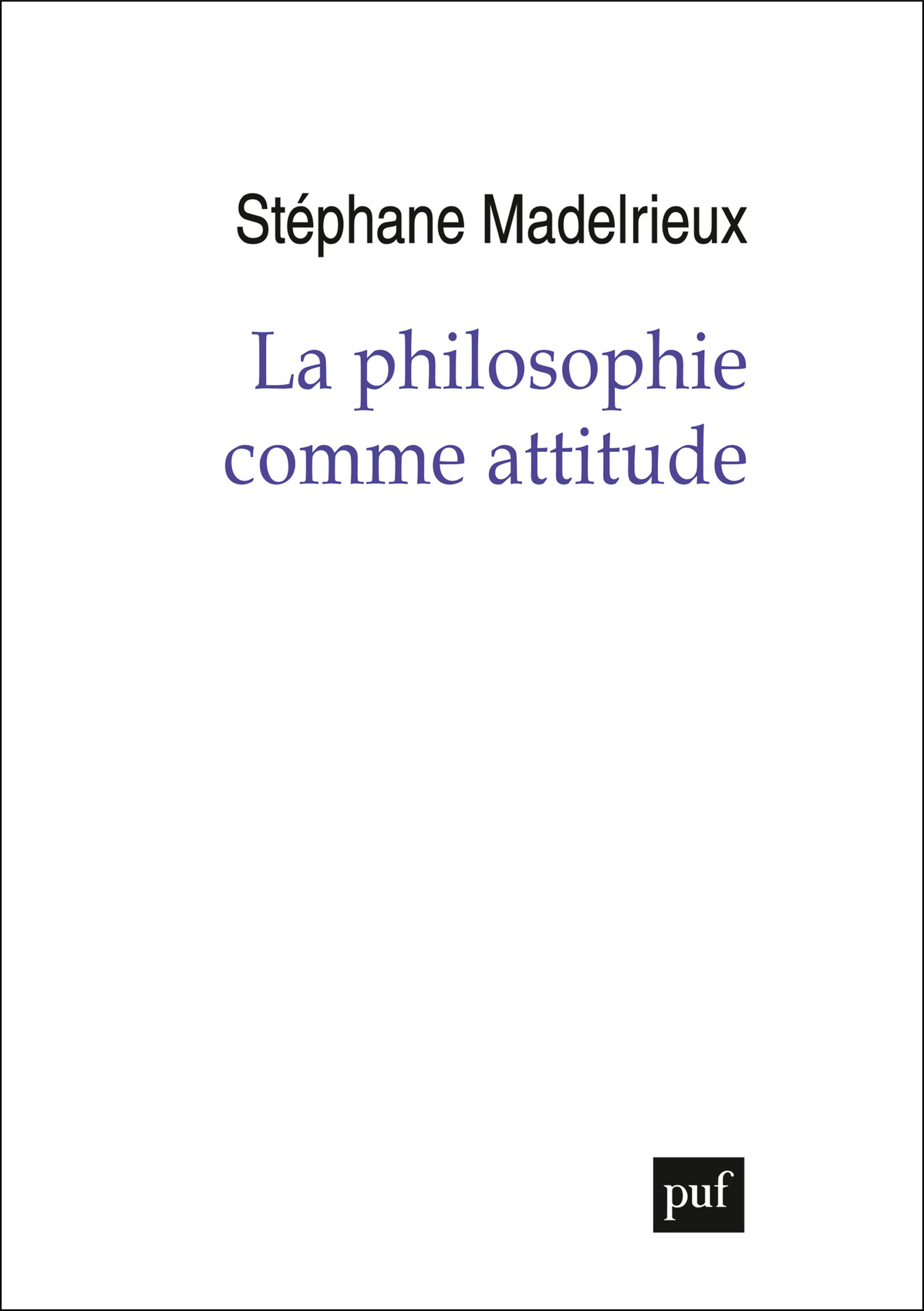 la-philosophie-comme-attitude-stephane-madelrieux-c1