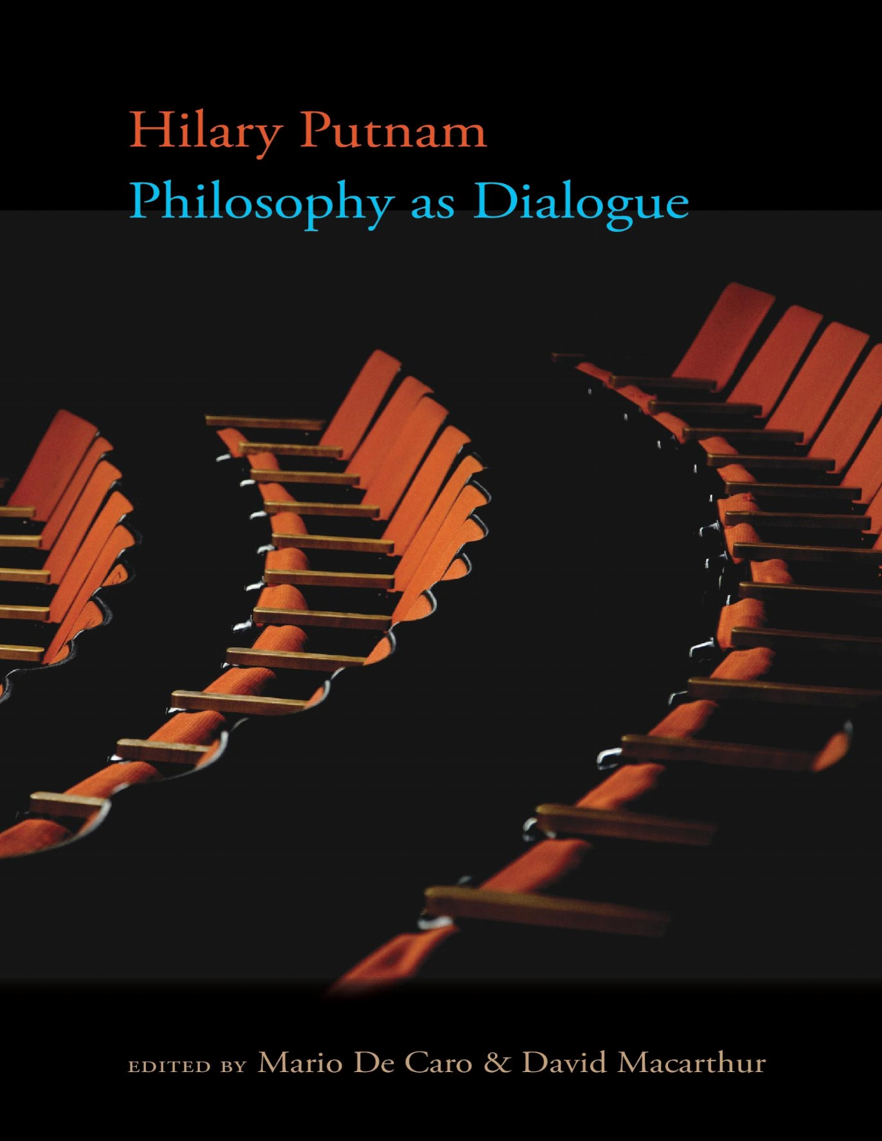 Putnam, H. (2022). Philosophy as dialogue. M. De Caro & D. Macarthur (Éds.). The Belknap Press of Harvard University Press